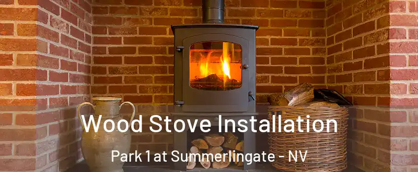 Wood Stove Installation Park 1 at Summerlingate - NV