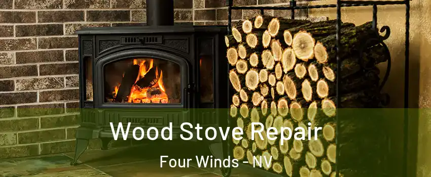 Wood Stove Repair Four Winds - NV