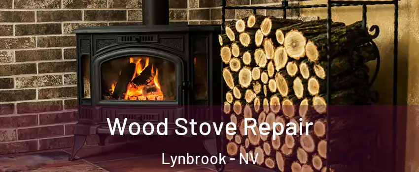 Wood Stove Repair Lynbrook - NV