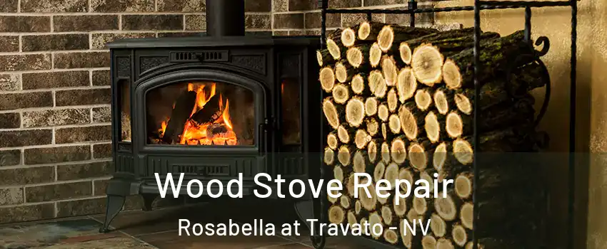 Wood Stove Repair Rosabella at Travato - NV