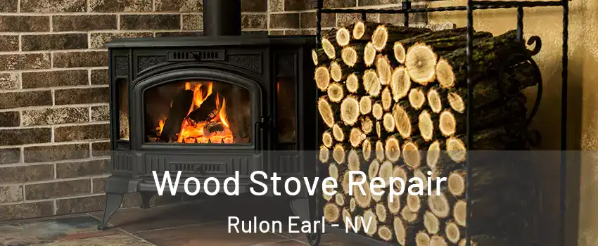 Wood Stove Repair Rulon Earl - NV
