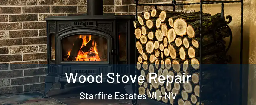 Wood Stove Repair Starfire Estates VI - NV