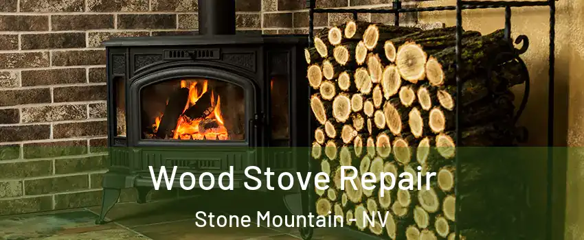 Wood Stove Repair Stone Mountain - NV